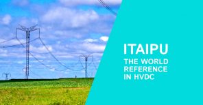 SEDIVER Powerful project – Itaipu line, the world reference in HVDC - Sediver